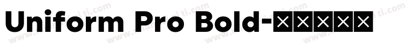Uniform Pro Bold字体转换